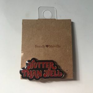 Brandy Melville “Hotter Than Hell” Pin